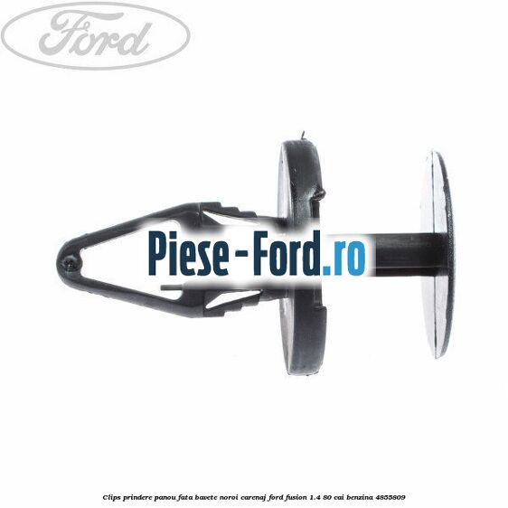 Clips prindere panou fata, bavete noroi, carenaj Ford Fusion 1.4 80 cai benzina #8093536FEB