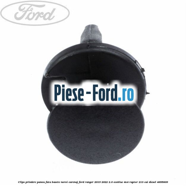 Clips prindere panou fata, bavete noroi, carenaj Ford Ranger 2019-2022 2.0 EcoBlue 4x4 Raptor 213 cai diesel #A1A80AC414