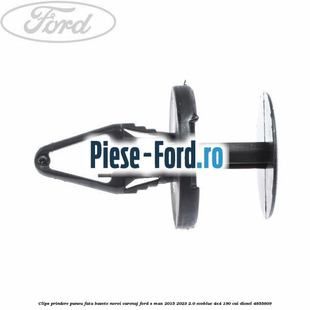 Clips prindere panou fata, bavete noroi, carenaj Ford S-Max 2015-2023 2.0 EcoBlue 4x4 190 cai diesel #9C41EF172A