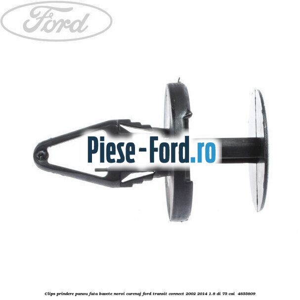 Clips prindere panou fata, bavete noroi, carenaj Ford Transit Connect 2002-2014 1.8 Di 75 cai  #89AEB77A9A