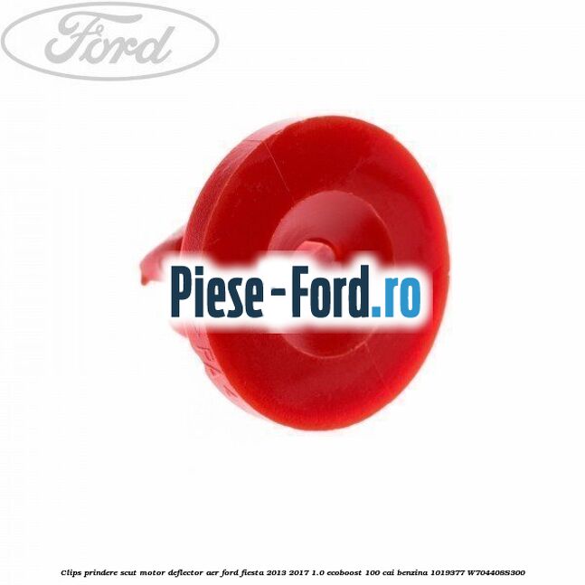 Clips prindere scut motor, deflector aer Ford Fiesta 2013-2017 1.0 EcoBoost 100 cai benzina