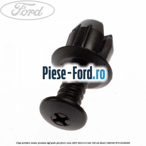 Clips prindere senzor presiune DPF push pin Ford S-Max 2007-2014 2.0 TDCi 136 cai diesel