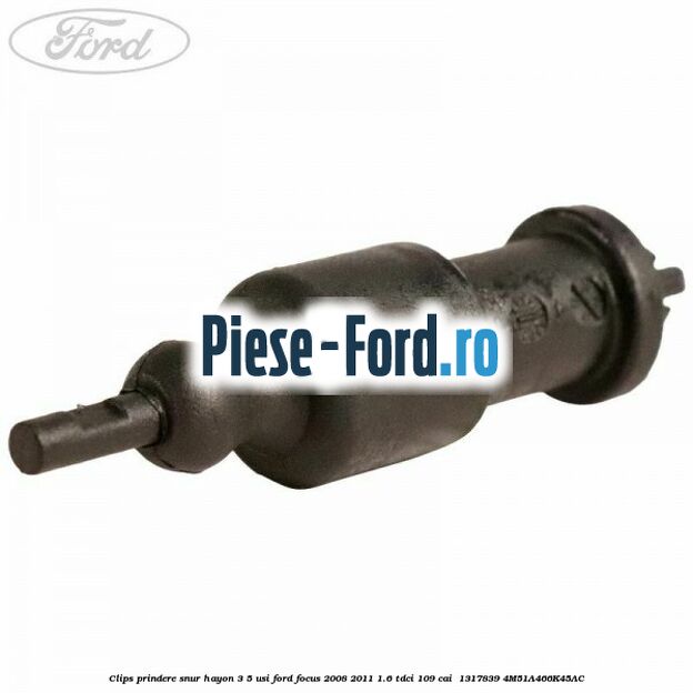Clips prindere snur hayon 3/5 usi Ford Focus 2008-2011 1.6 TDCi 109 cai  #2AB3D41757