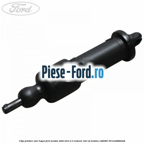Clips prindere snur hayon Ford Mondeo 2008-2014 2.0 EcoBoost 240 cai benzina #27A60CCBAB