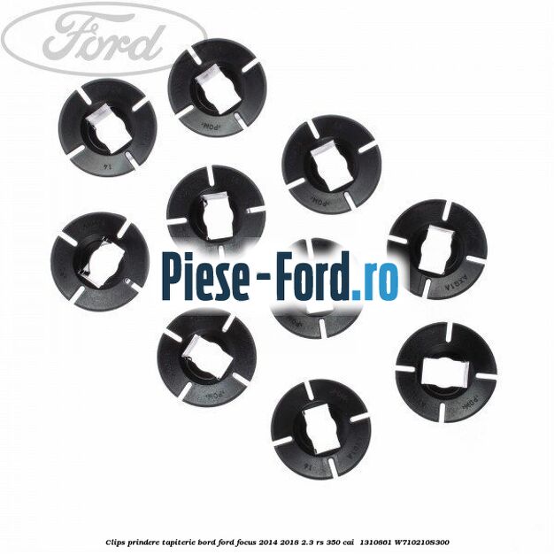 Clips prindere tapiterie bord Ford Focus 2014-2018 2.3 RS 350 cai  #84E36D0ED3