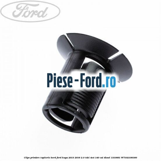 Clips prindere tapiterie bord Ford Kuga 2013-2016 2.0 TDCi 4x4 140 cai diesel #2B08CD2C28