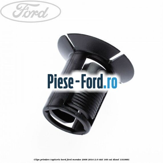 Clips prindere tapiterie bord Ford Mondeo 2008-2014 2.0 TDCi 163 cai #DC696D5FBA