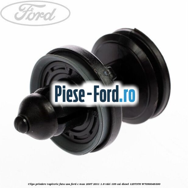 Clips prindere tapiterie bord Ford C-Max 2007-2011 1.6 TDCi 109 cai diesel
