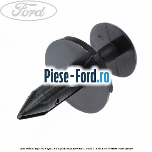 Clips prindere tapiterie hayon 16 mm Ford S-Max 2007-2014 1.6 TDCi 115 cai diesel