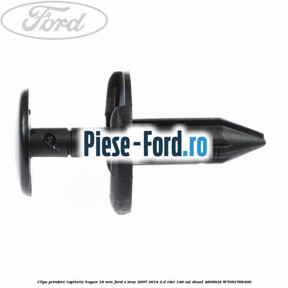 Clips prindere tapiterie hayon 16 mm Ford S-Max 2007-2014 2.0 TDCi 136 cai diesel #313006EC86