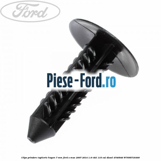 Clips prindere tapiterie hayon 7 mm Ford S-Max 2007-2014 1.6 TDCi 115 cai diesel