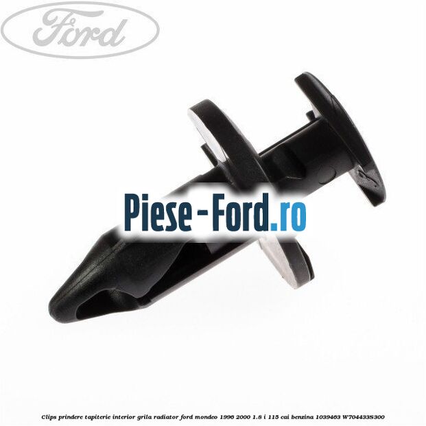 Clips prindere scut motor, deflector aer Ford Mondeo 1996-2000 1.8 i 115 cai benzina