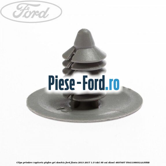 Clips prindere tapiterie plafon gri deschis Ford Fiesta 2013-2017 1.5 TDCi 95 cai diesel