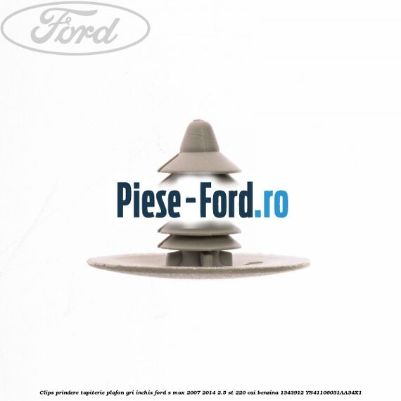 Clips prindere tapiterie plafon gri inchis Ford S-Max 2007-2014 2.5 ST 220 cai benzina