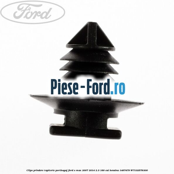 Clips prindere tapiterie portbagaj Ford S-Max 2007-2014 2.3 160 cai benzina