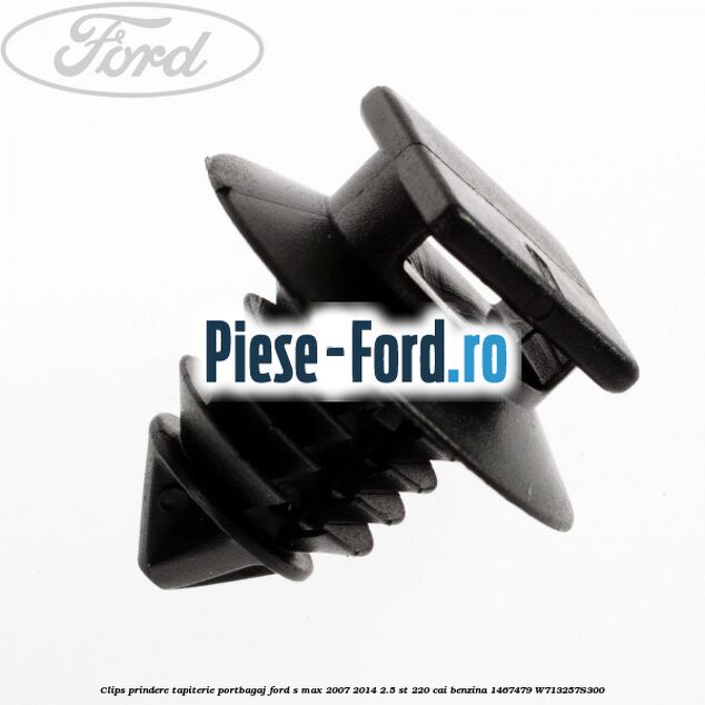 Clips prindere tapiterie portbagaj Ford S-Max 2007-2014 2.5 ST 220 cai benzina