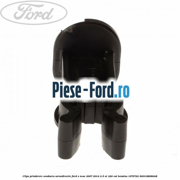 Clips prinderere conducta servodirectie Ford S-Max 2007-2014 2.5 ST 220 cai benzina