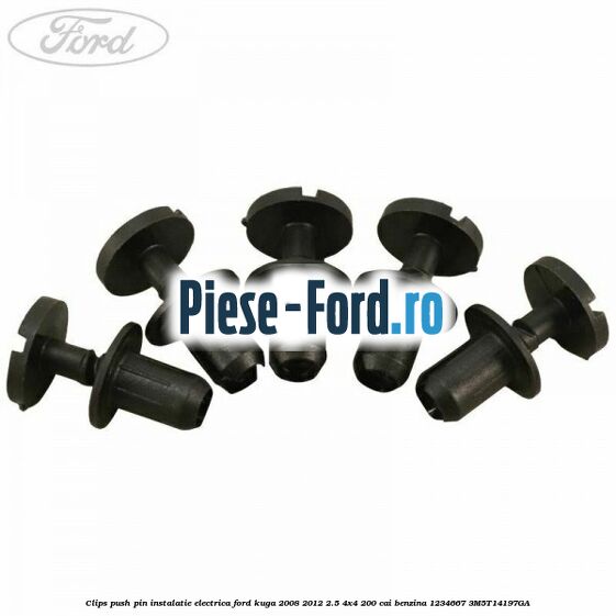 Clips push pin instalatie electrica Ford Kuga 2008-2012 2.5 4x4 200 cai benzina