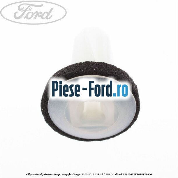 Clips rotund prindere lampa stop Ford Kuga 2016-2018 1.5 TDCi 120 cai diesel #9D97AAA488