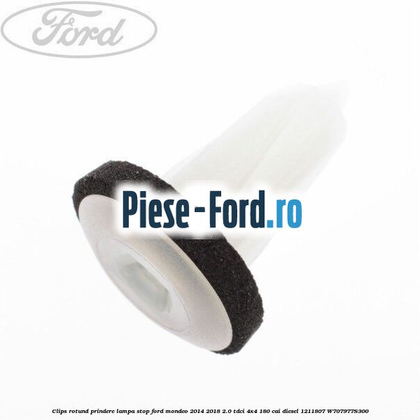 Clips rotund prindere lampa stop Ford Mondeo 2014-2018 2.0 TDCi 4x4 180 cai diesel #5FD814CAD4