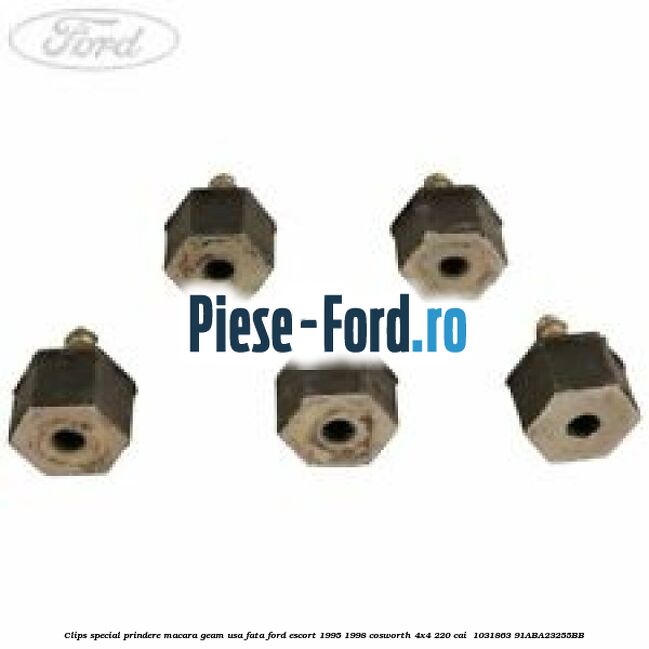 Clips special prindere macara geam usa fata Ford Escort 1995-1998 Cosworth 4x4 220 cai  #783CA7B652