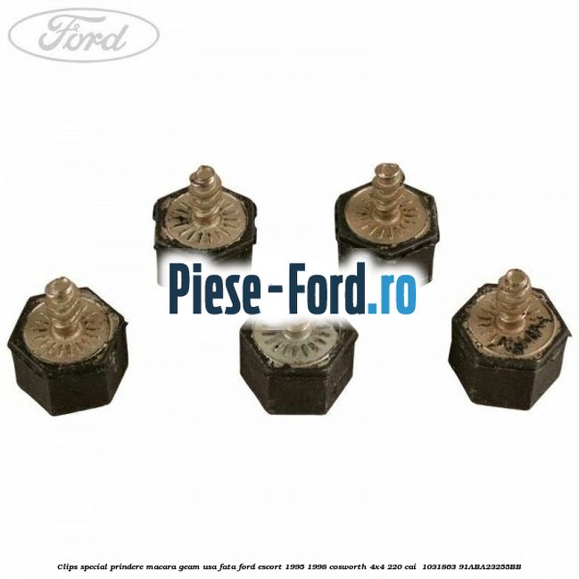 Clips special prindere macara geam usa fata Ford Escort 1995-1998 Cosworth 4x4 220 cai  #783CA7B652