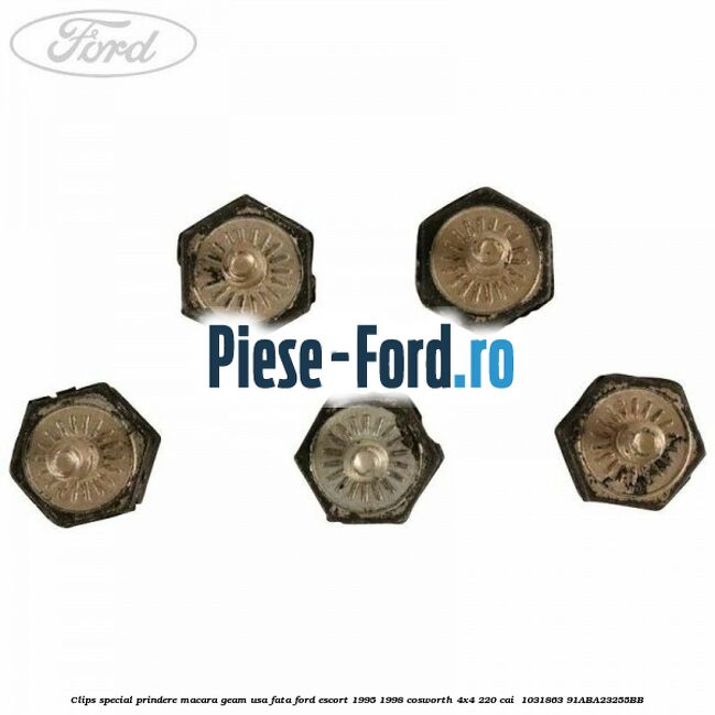 Clips special prindere macara geam usa fata Ford Escort 1995-1998 Cosworth 4x4 220 cai  #783CA7B652