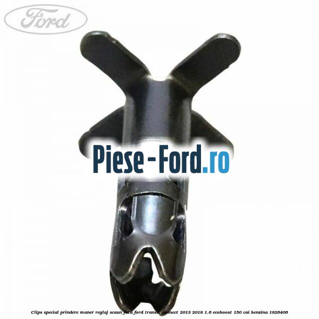 Clips special prindere maner reglaj scaun fata Ford Transit Connect 2013-2018 1.6 EcoBoost 150 cai benzina #2E70CF4F70