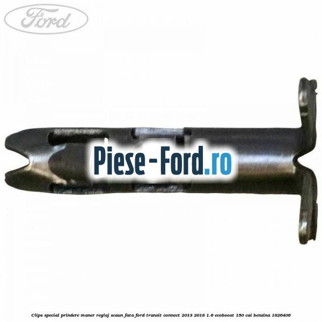 Clips special prindere maner reglaj scaun fata Ford Transit Connect 2013-2018 1.6 EcoBoost 150 cai benzina #2E70CF4F70
