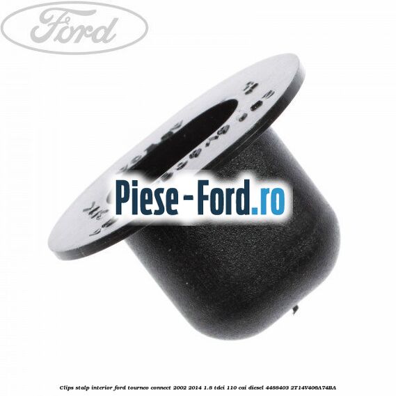 Clips rotund prindere lampa stop Ford Tourneo Connect 2002-2014 1.8 TDCi 110 cai diesel