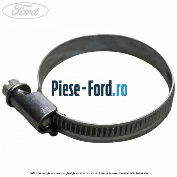 Colier 50 mm furtun rezervor Ford Focus 2011-2014 1.6 Ti 85 cai benzina