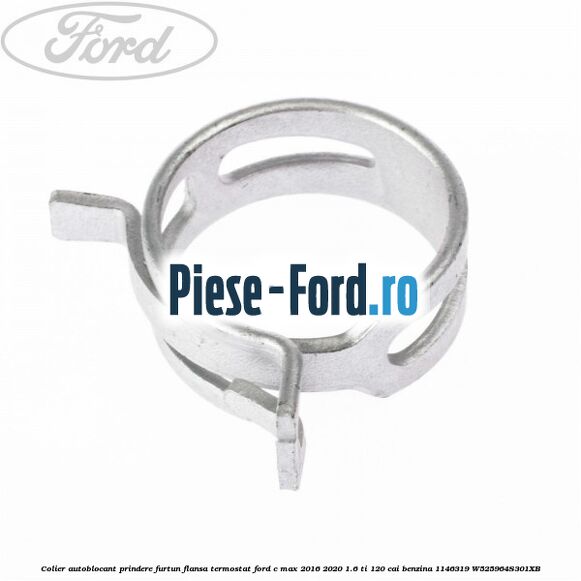 Colier autoblocant prindere furtun flansa termostat Ford C-Max 2016-2020 1.6 Ti 120 cai benzina #9C361B0F2F