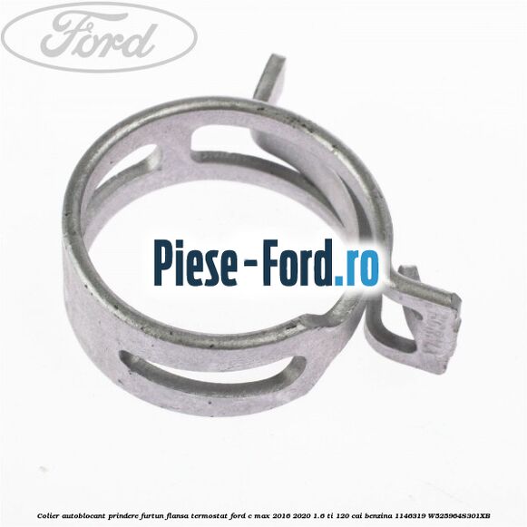 Colier autoblocant prindere furtun flansa termostat Ford C-Max 2016-2020 1.6 Ti 120 cai benzina #9C361B0F2F