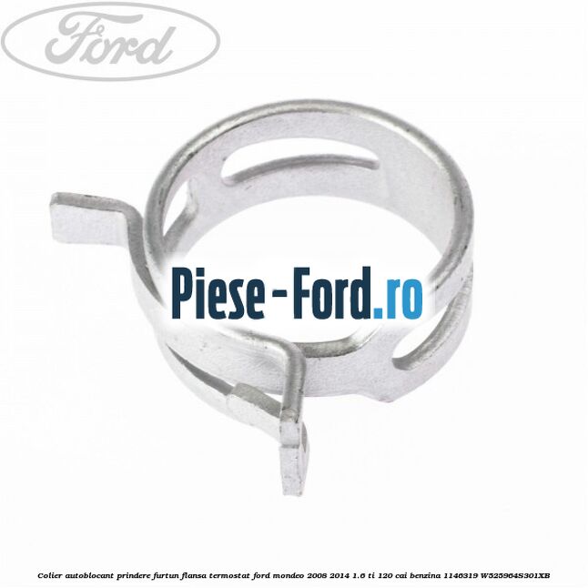 Colier autoblocant prindere furtun flansa termostat Ford Mondeo 2008-2014 1.6 Ti 120 cai benzina #CC49D2ACE5