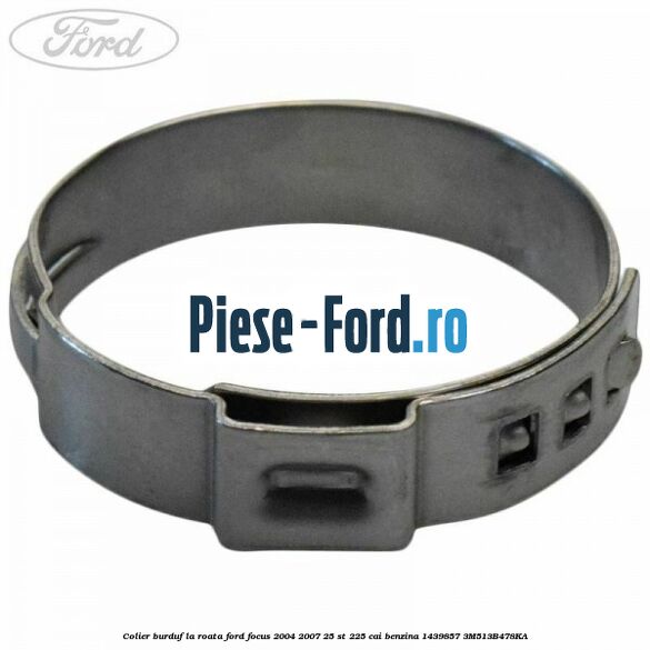 Colier burduf la roata Ford Focus 2004-2007 2.5 ST 225 cai #454D13E6B9
