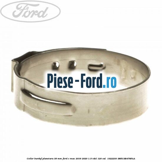 Colier burduf planetara 39 mm Ford C-Max 2016-2020 1.5 TDCi 120 cai  #D0B03CE325