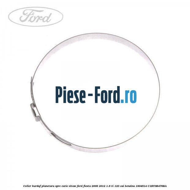 Colier burduf planetara, spre cutie viteze Ford Fiesta 2008-2012 1.6 Ti 120 cai benzina