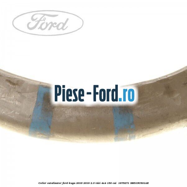 Colier catalizator Ford Kuga 2016-2018 2.0 TDCi 4x4 150 cai  #BBACAC2623