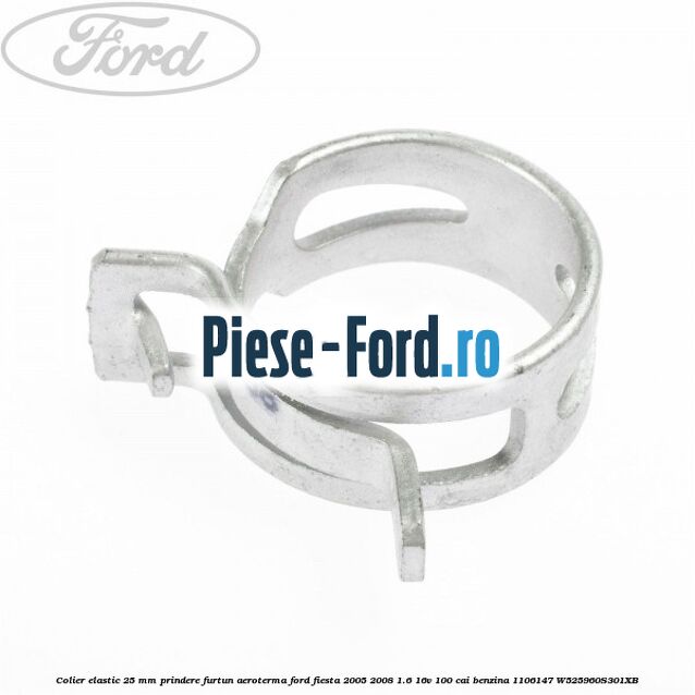 Colier elastic 25 mm prindere furtun aeroterma Ford Fiesta 2005-2008 1.6 16V 100 cai benzina