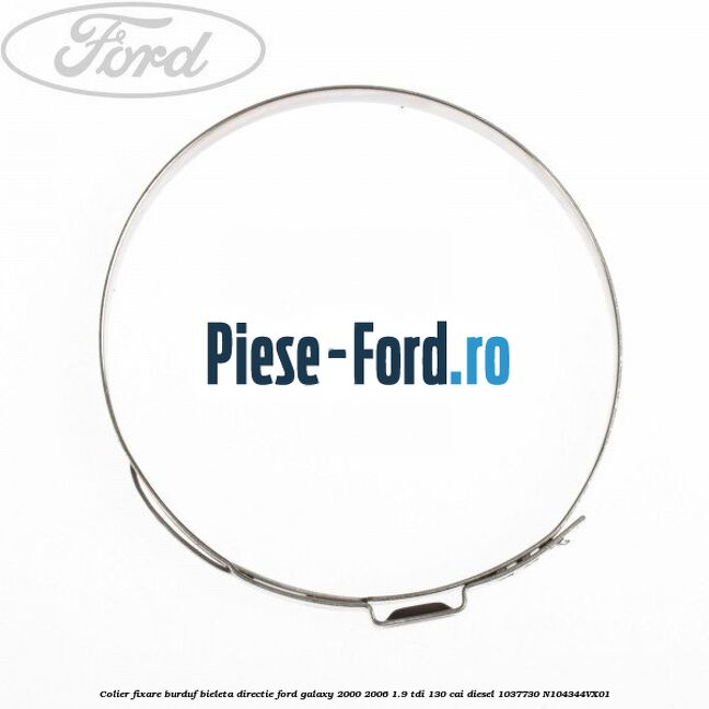 Colier fixare burduf bieleta directie Ford Galaxy 2000-2006 1.9 TDI 130 cai diesel #F87DC9D4C4