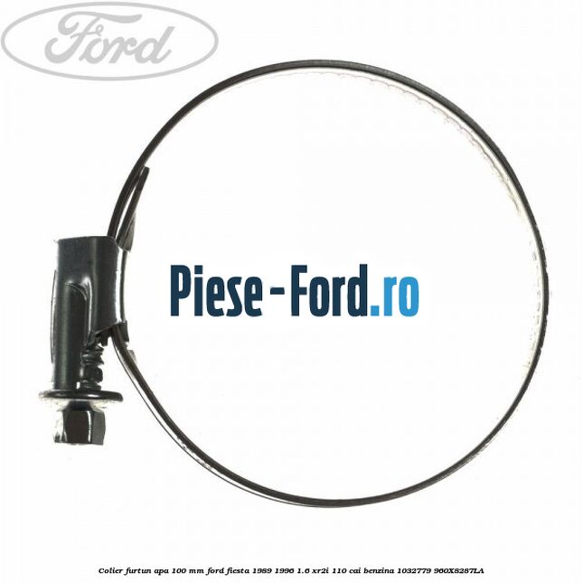 Colier furtun apa 100 mm Ford Fiesta 1989-1996 1.6 XR2i 110 cai #64F8413B1D