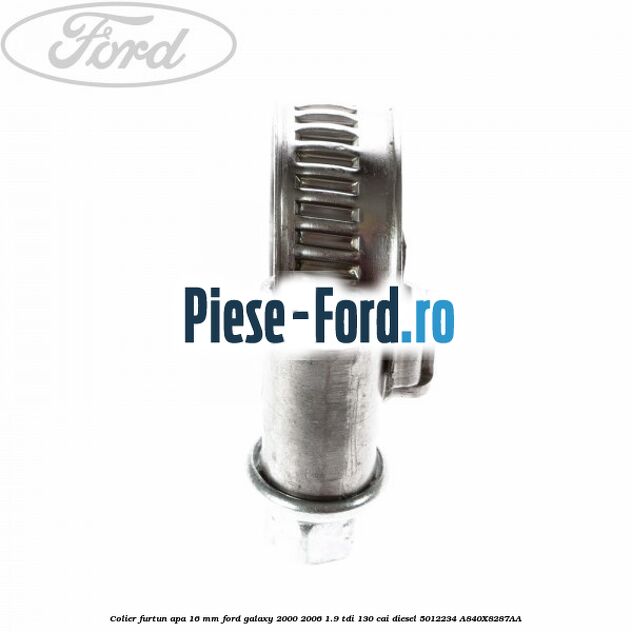 Colier furtun apa 16 mm Ford Galaxy 2000-2006 1.9 TDI 130 cai diesel #0B4EBE1F2D