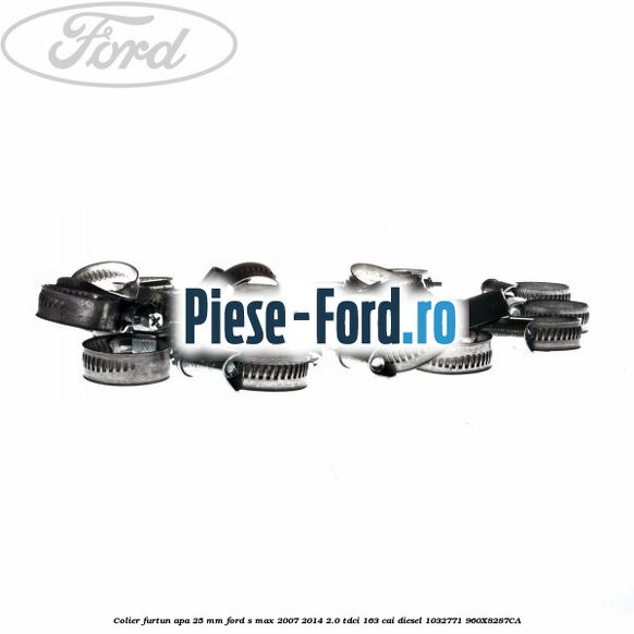 Colier furtun apa 25 mm Ford S-Max 2007-2014 2.0 TDCi 163 cai diesel