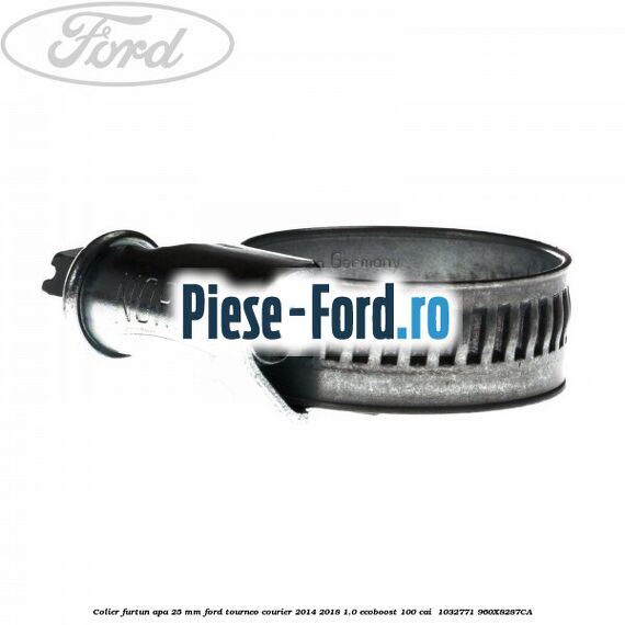 Colier furtun apa 25 mm Ford Tourneo Courier 2014-2018 1.0 EcoBoost 100 cai  #9AE3EC4A95