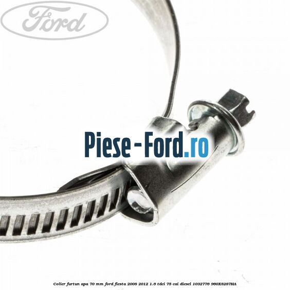 Colier furtun apa 70 mm Ford Fiesta 2008-2012 1.6 TDCi 75 cai diesel #DCB3136222