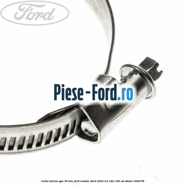 Colier furtun apa 70 mm Ford Transit 2014-2018 2.2 TDCi 155 cai #89457C891F