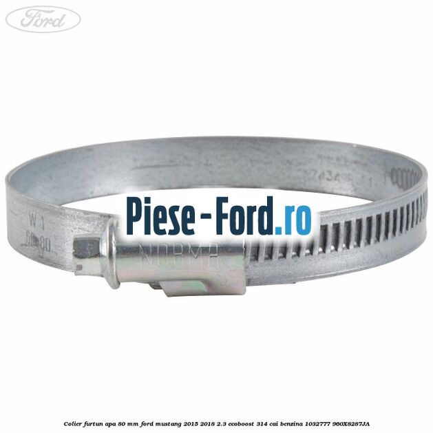Colier furtun apa 80 mm Ford Mustang 2015-2018 2.3 EcoBoost 314 cai benzina #293EEB9996