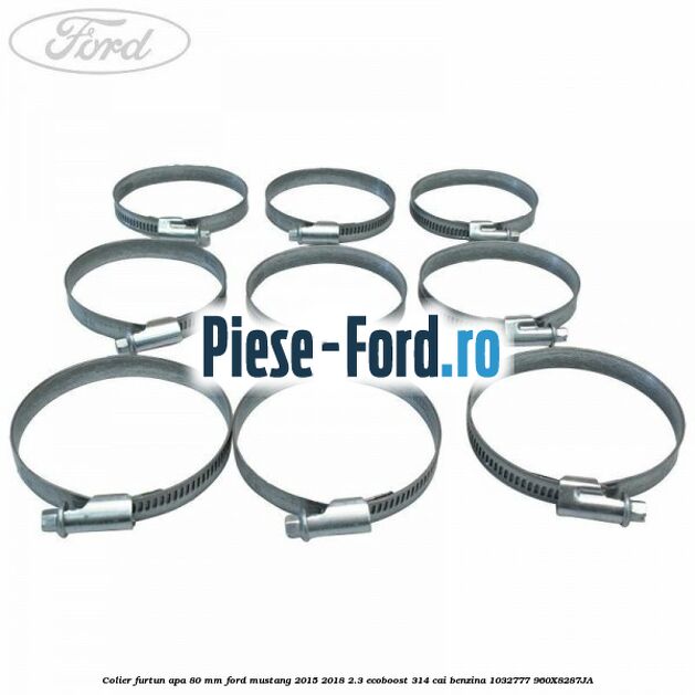 Colier furtun apa 80 mm Ford Mustang 2015-2018 2.3 EcoBoost 314 cai benzina #293EEB9996