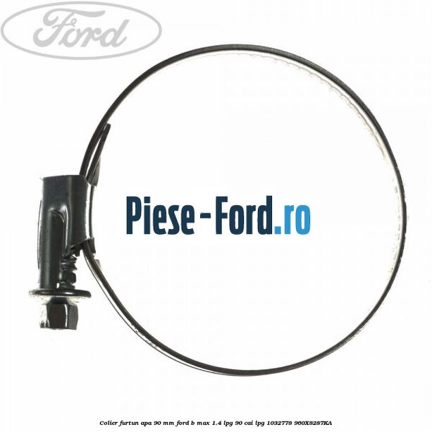 Colier furtun apa 90 mm Ford B-Max 1.4 LPG 90 cai #0E1679B5BA