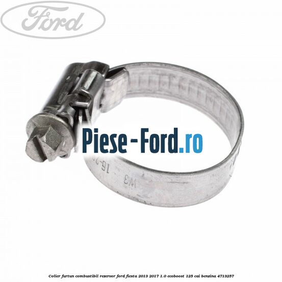 Colier furtun combustibil rezervor Ford Fiesta 2013-2017 1.0 EcoBoost 125 cai benzina